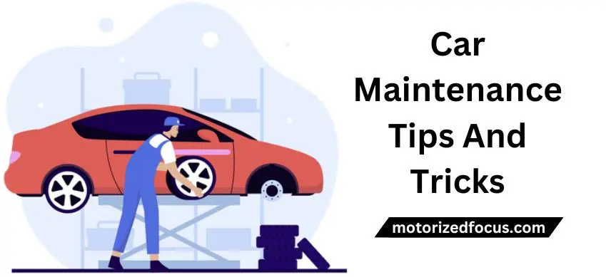 Car Maintenance Tips And Tricks